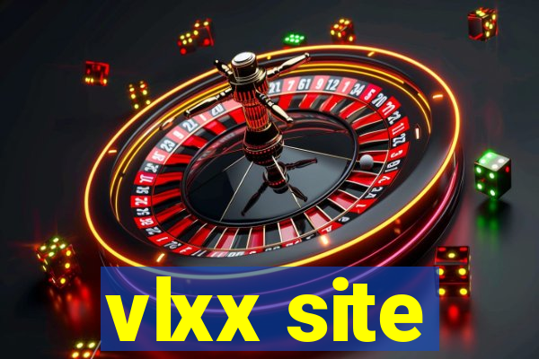 vlxx site